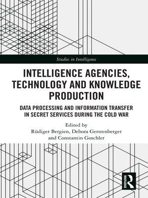 cover image of Intelligence Agencies, Technology and Knowledge Production